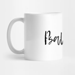 Psalm 46:10 Be Still Mug